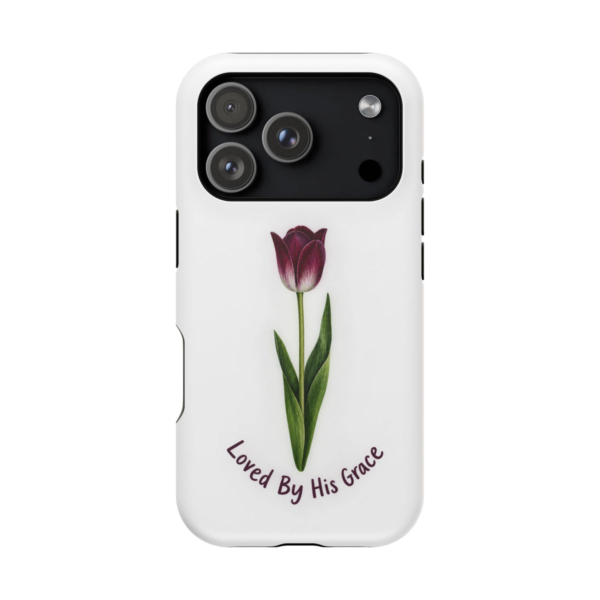 Impact-Resistant Phone Case — “Loved By His Grace” Tulip Design