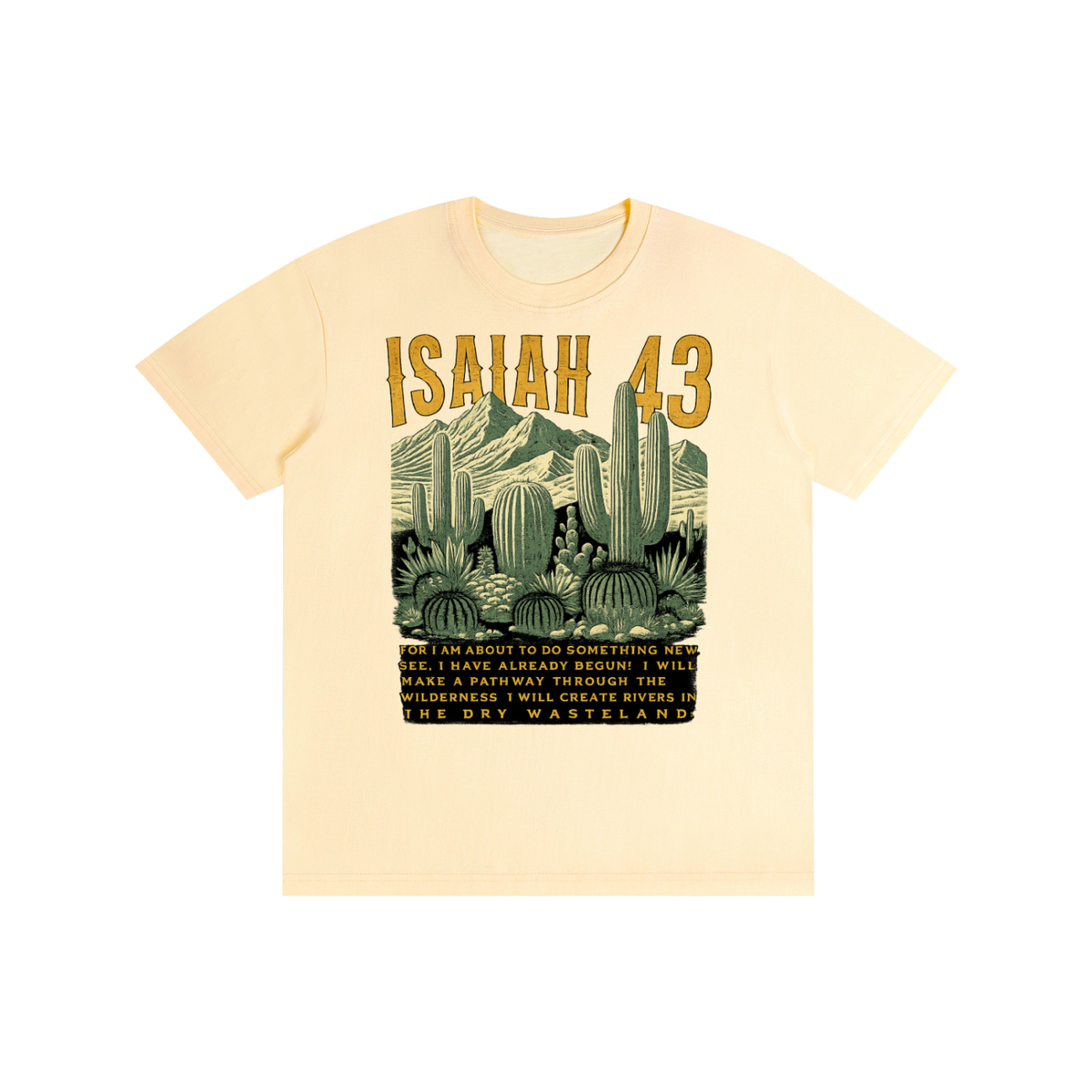 Pure Cotton Unisex T-Shirt Isaiah 43 desert