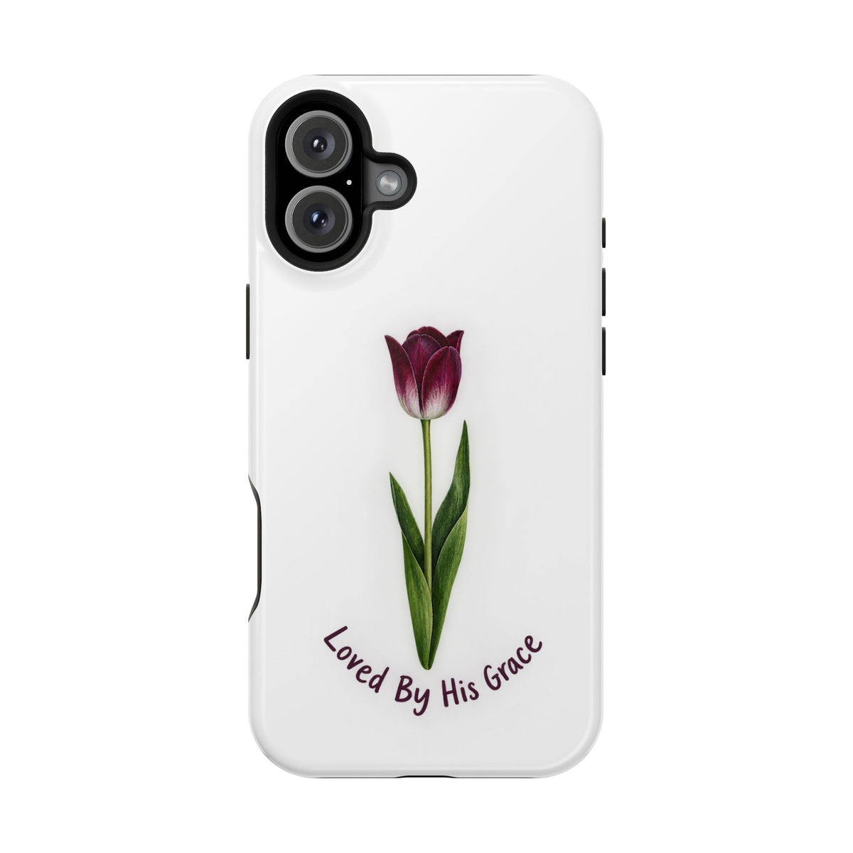 Impact-Resistant Phone Case — “Loved By His Grace” Tulip Design