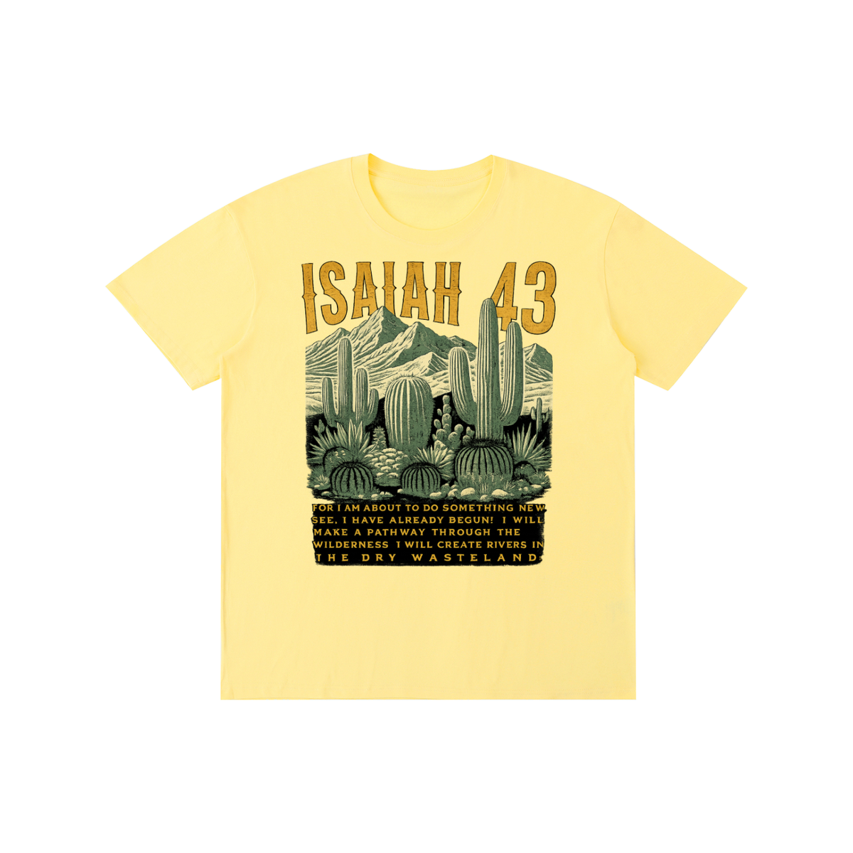 Pure Cotton Unisex T-Shirt Isaiah 43 desert