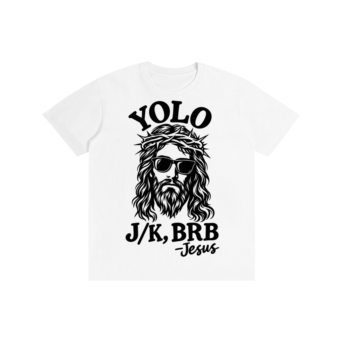 Pure Cotton Unisex T-Shirt YOLO just kidding I’ll be back