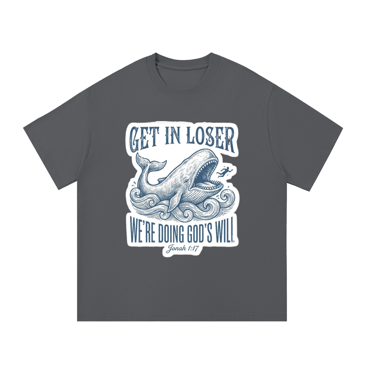 Essential Cotton T-Shirt Get in Loser, We're doing God's will