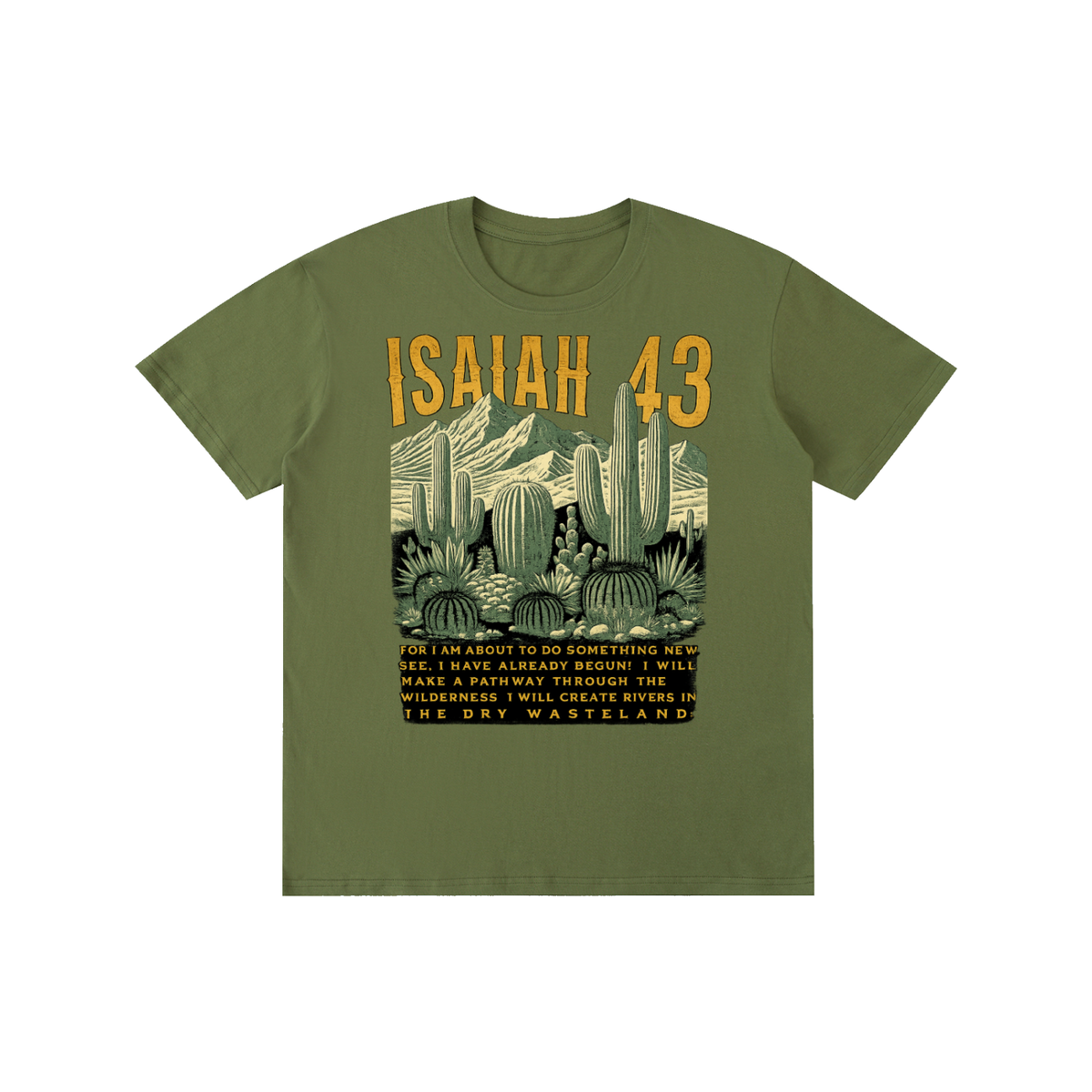 Pure Cotton Unisex T-Shirt Isaiah 43 desert