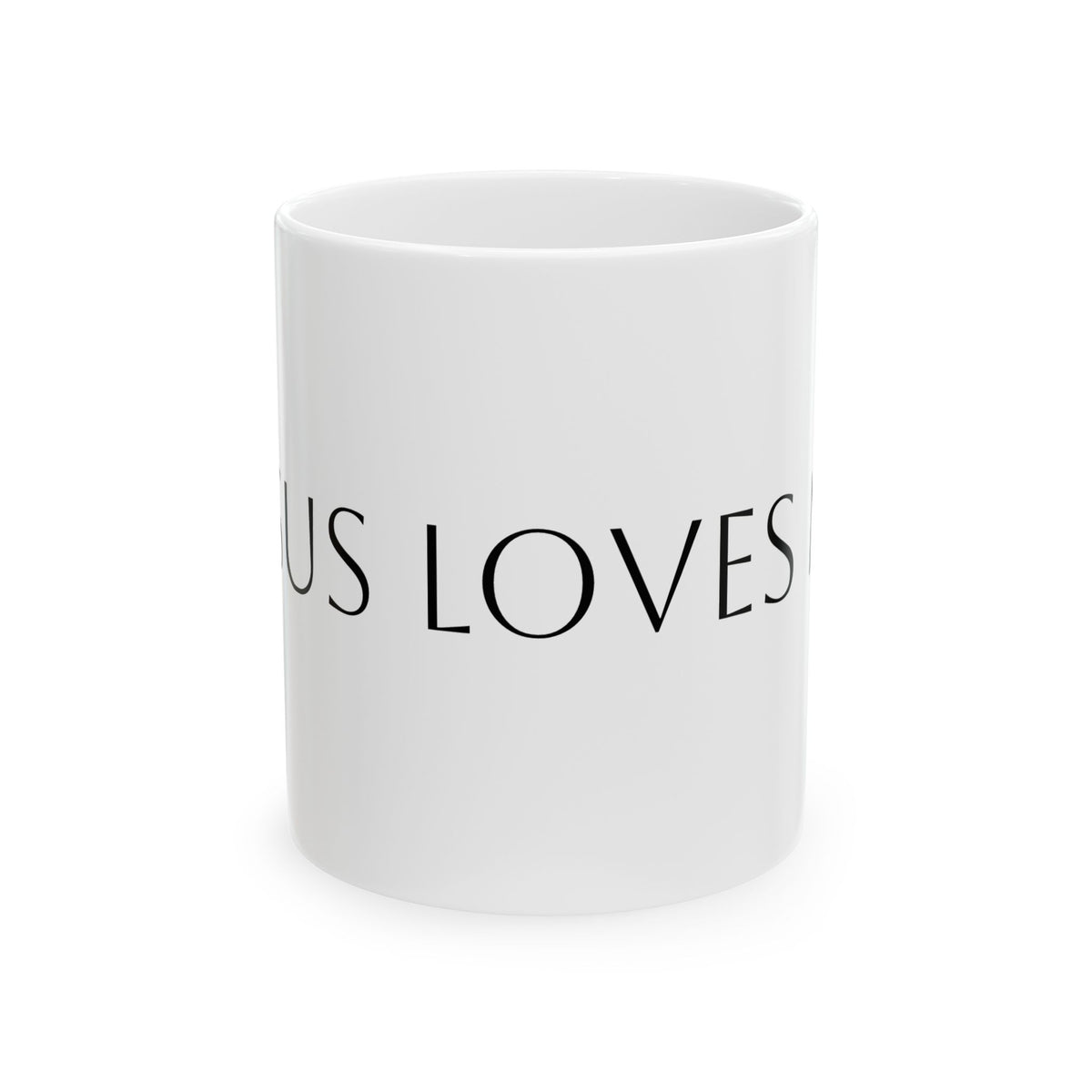 Minimalist 'Jesus Loves Me' Ceramic Mug — 11oz & 15oz Inspirational Coffee Cup