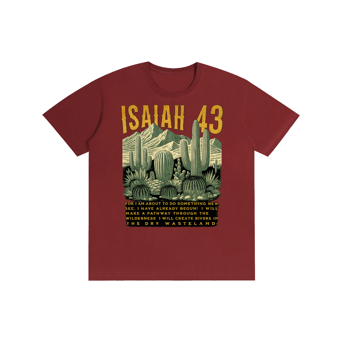 Pure Cotton Unisex T-Shirt Isaiah 43 desert