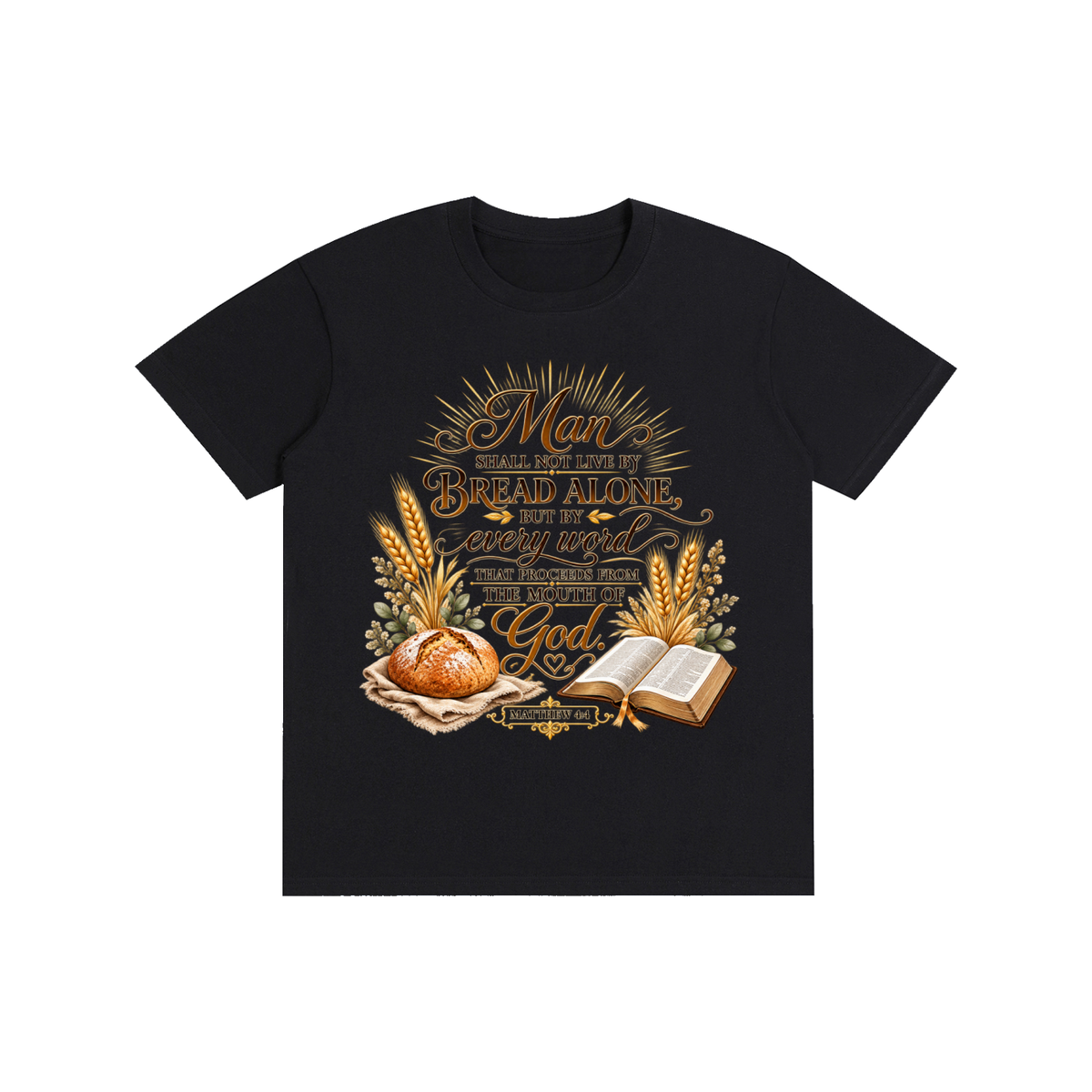 Pure Cotton Unisex T-Shirt man shall not live by bread alone