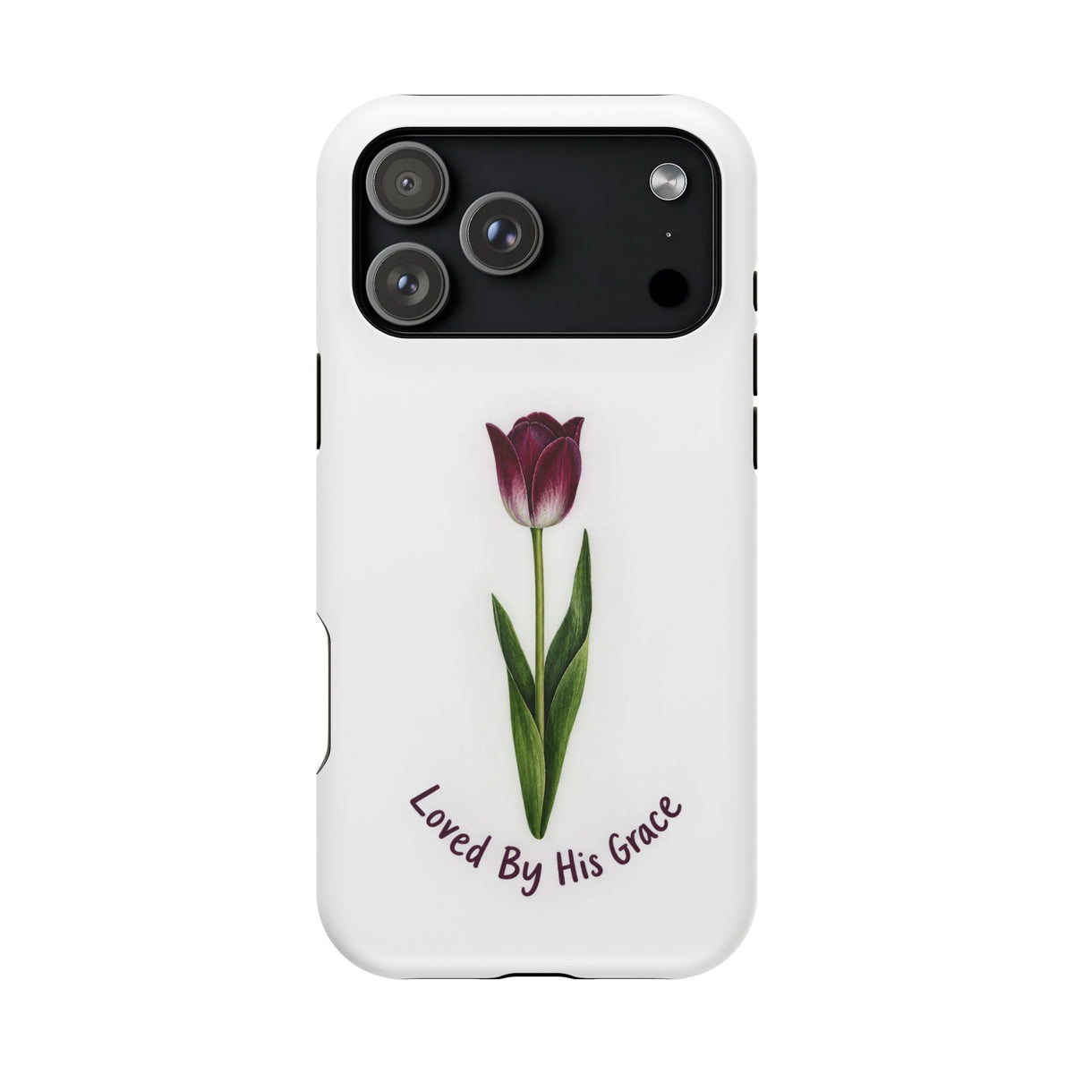 Impact-Resistant Phone Case — “Loved By His Grace” Tulip Design