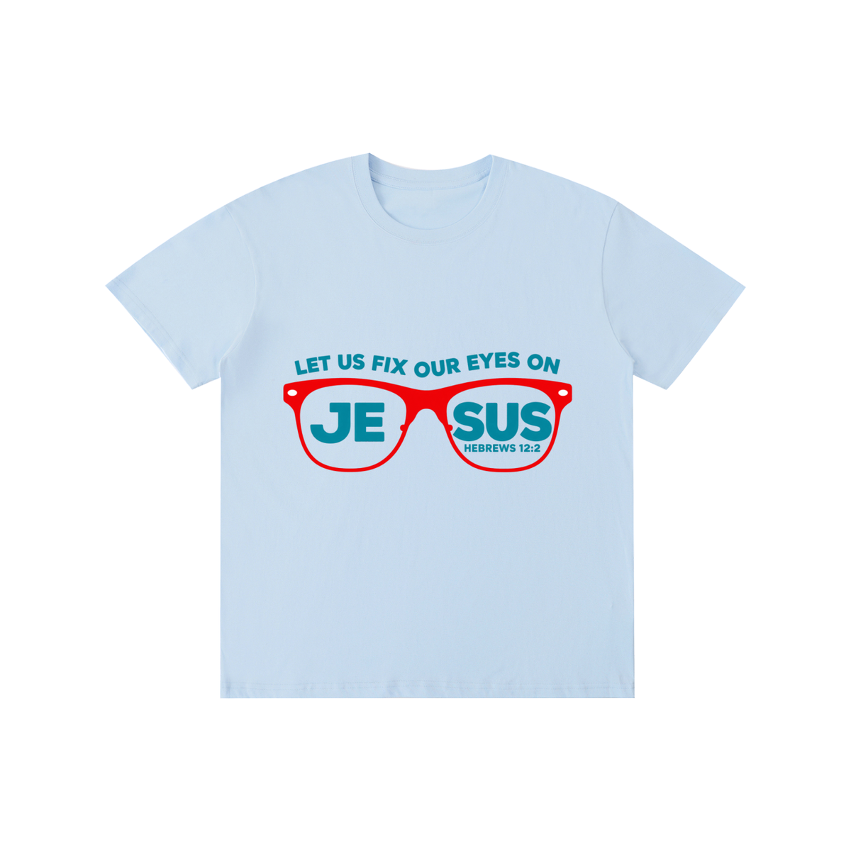 Pure Cotton Unisex T-Shirt Let us fix our eyes on Jesus