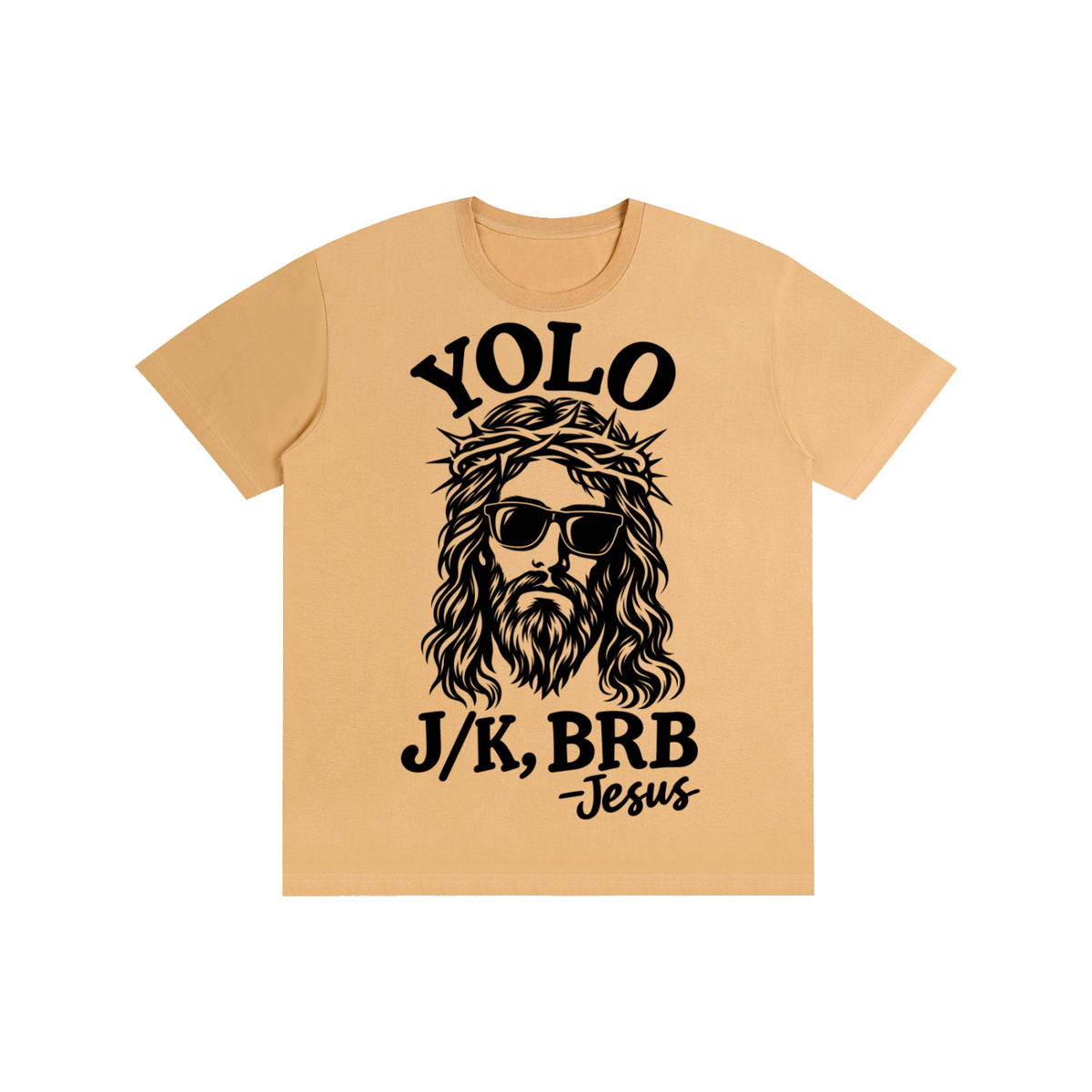 Pure Cotton Unisex T-Shirt YOLO just kidding I’ll be back