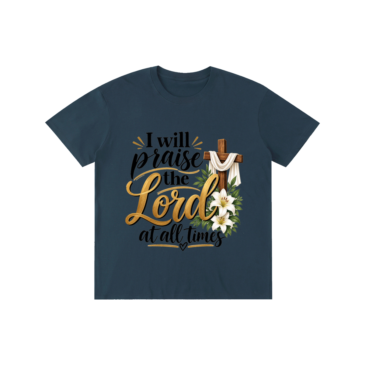 Pure Cotton Unisex T-Shirt I will praise at all times