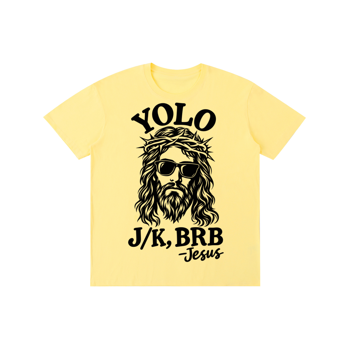 Pure Cotton Unisex T-Shirt YOLO just kidding I’ll be back