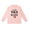 Essential Crewneck Long-Sleeve T-Shirt I put the TOUR in Realtor