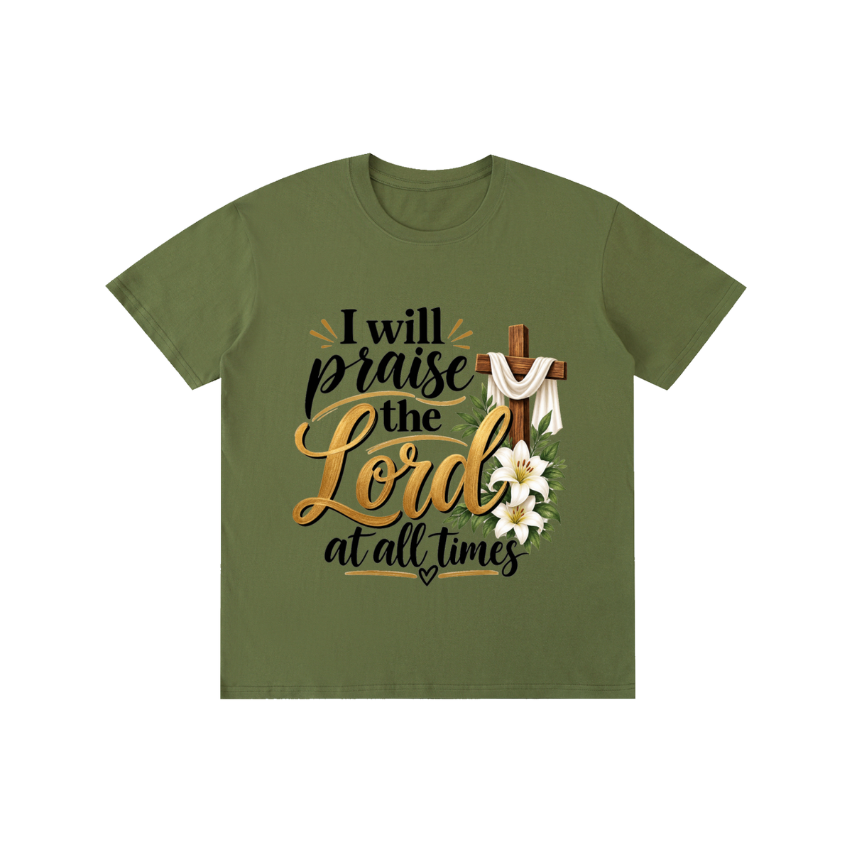Pure Cotton Unisex T-Shirt I will praise at all times