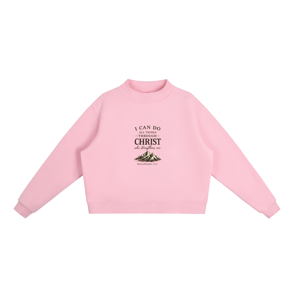 Essential Fleece Mock-Neck Crew Sweatshirt I can do all things through Christ