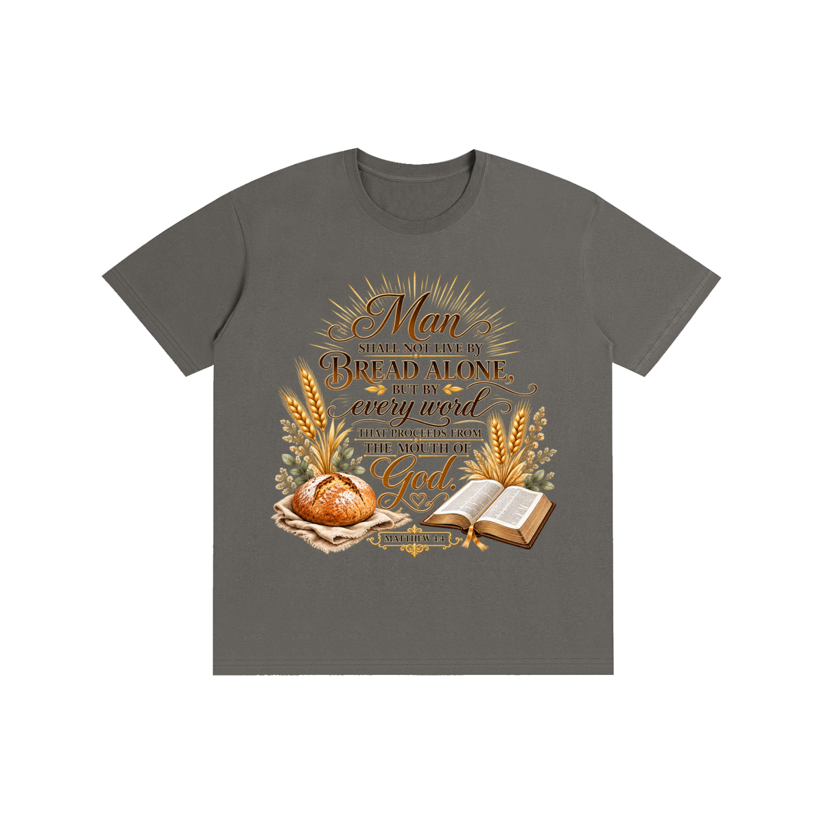 Pure Cotton Unisex T-Shirt man shall not live by bread alone